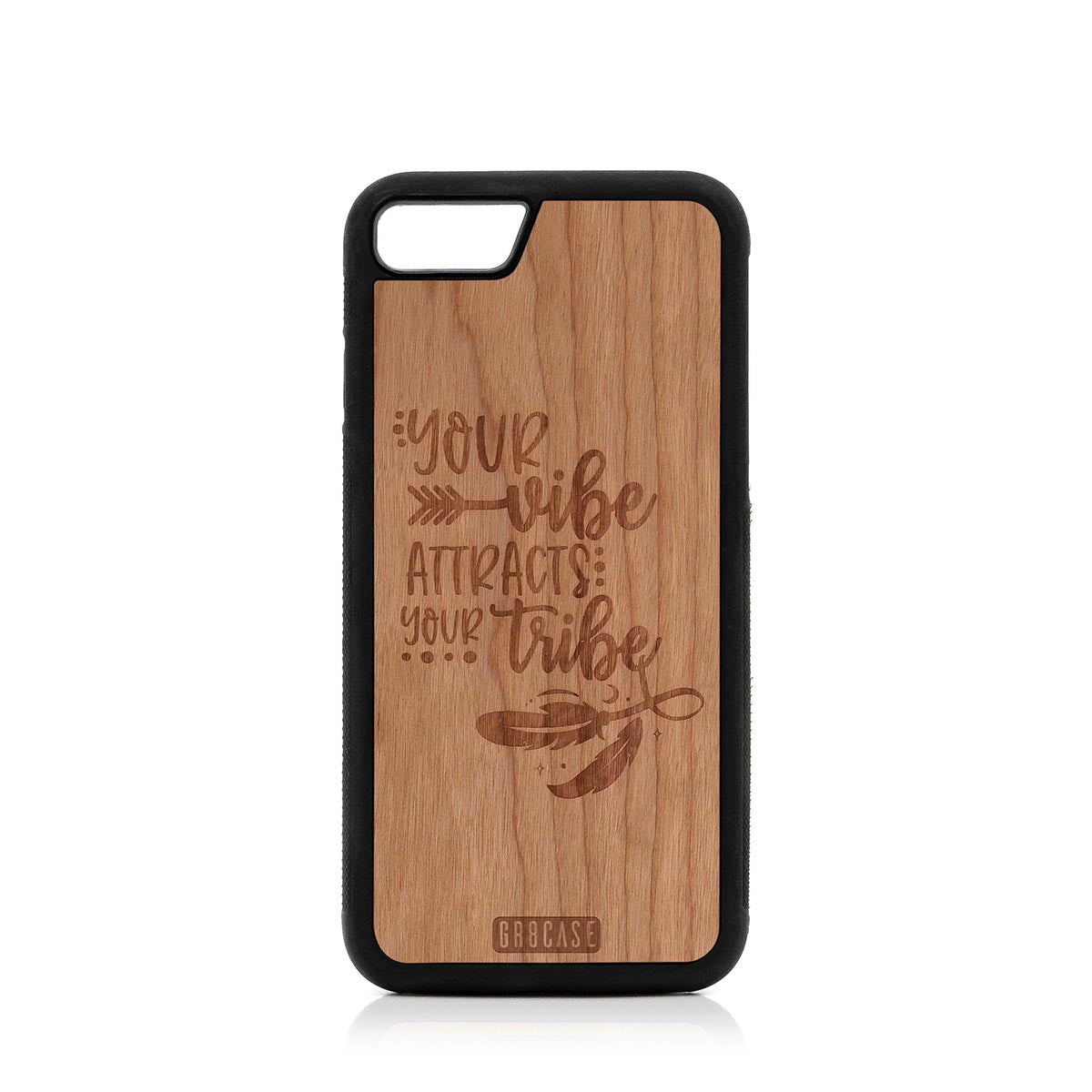 Your Vibe Attracts Your Tribe Design Wood Case For iPhone 7/8
