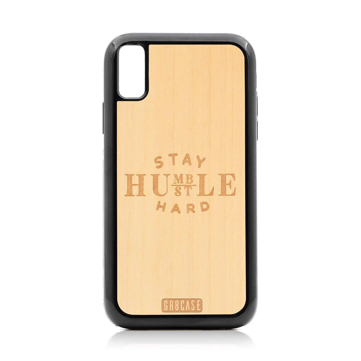 Stay Humble Hustle Hard Design Wood Case For iPhone XR by GR8CASE