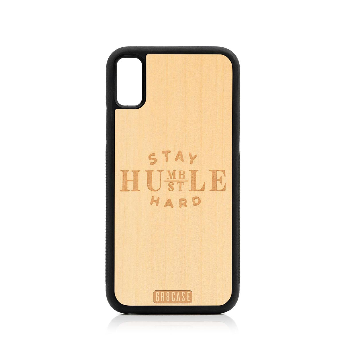 Stay Humble Hustle Hard Design Wood Case For iPhone XR by GR8CASE