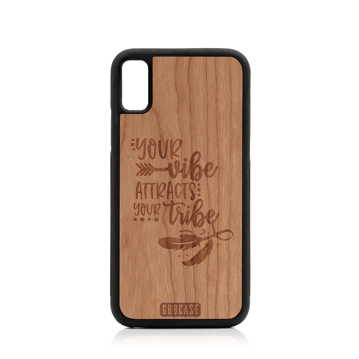 Your Vibe Attracts Your Tribe Design Wood Case For iPhone XS Max