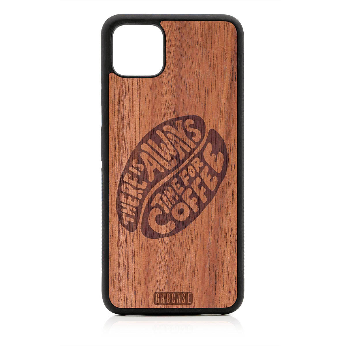 There Is Always Time For Coffee Design Wood Case For Google Pixel 4XL