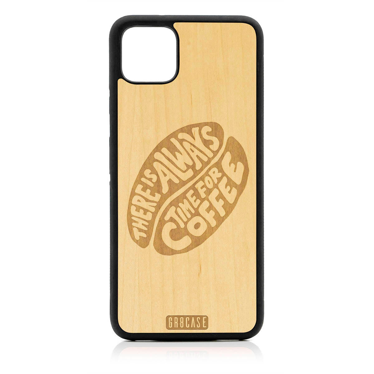 There Is Always Time For Coffee Design Wood Case For Google Pixel 4XL