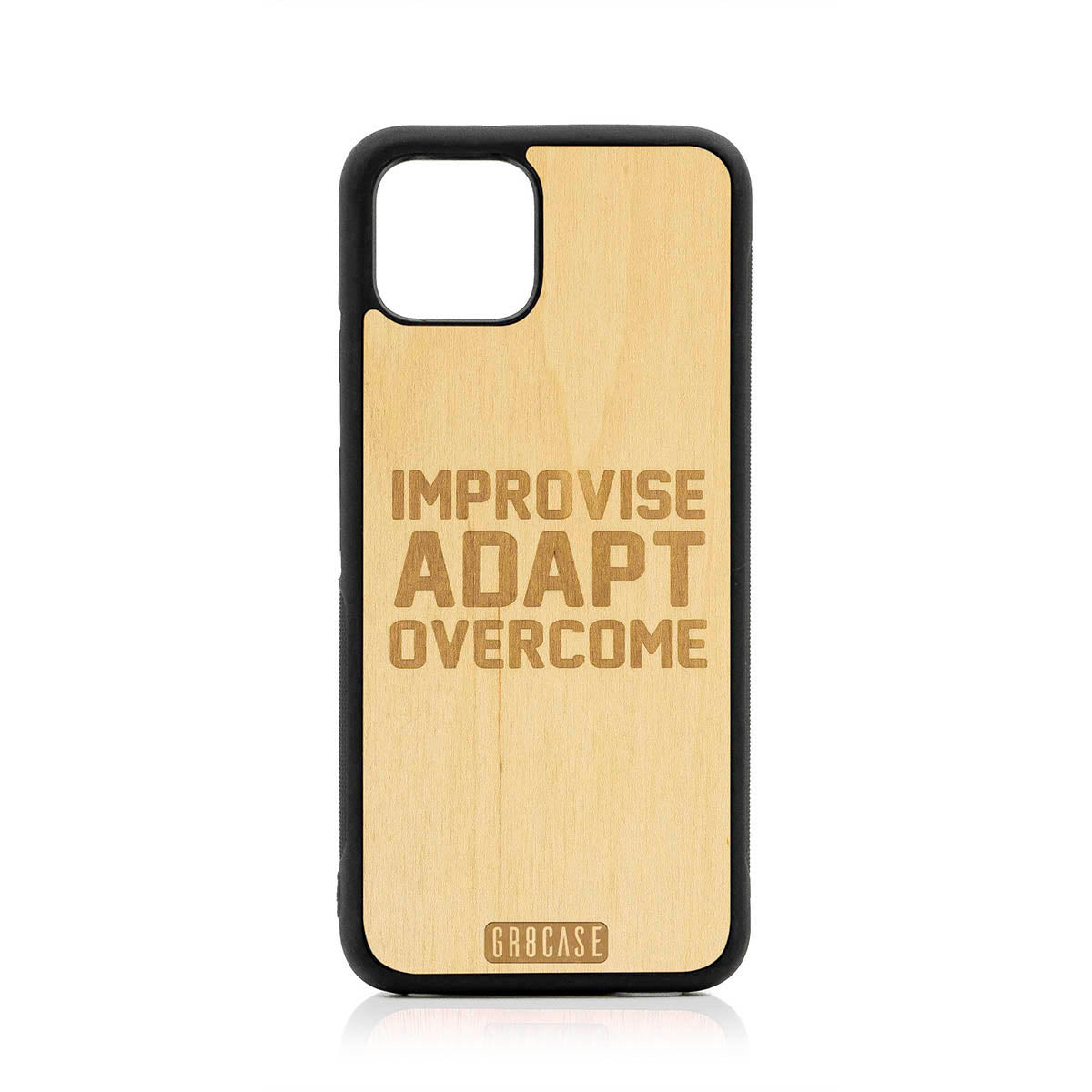 Improvise Adapt Overcome Design Wood Case For Google Pixel 4