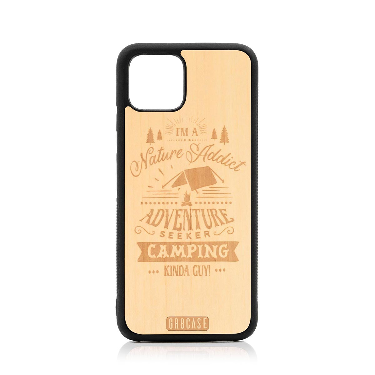 I&#39;m A Nature Addict Adventure Seeker Camping Kinda Guy Design Wood Case Google Pixel 4 by GR8CASE